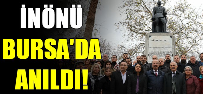 İnönü Bursa'da anıldı