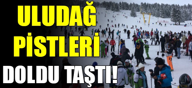 Uludağ'da pistler doldu taştı