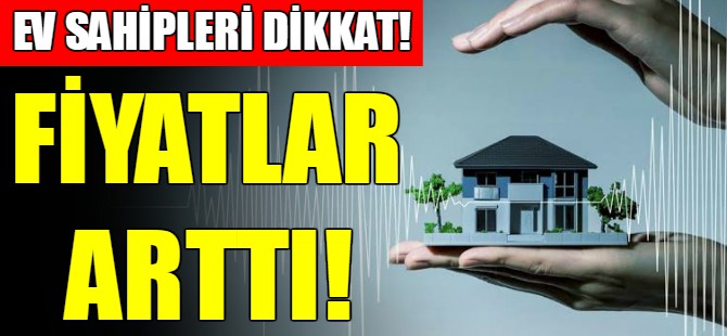 Zorunlu deprem sigortasının fiyatı arttı!