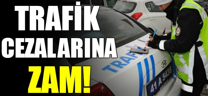 Trafik cezalarına zam!
