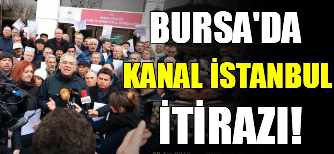 Bursa'da Kanal İstanbul itirazı