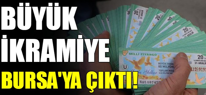 Büyük ikramiye Bursa'ya çıktı