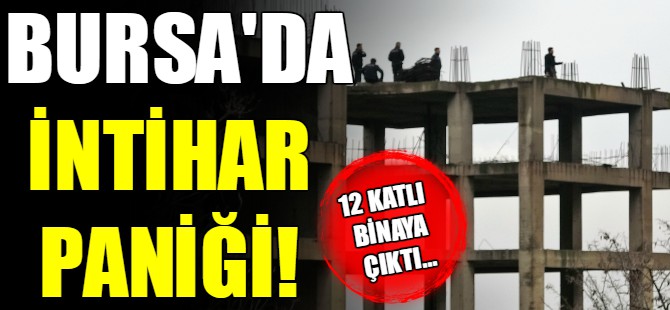 Bursa'da intihar paniği!