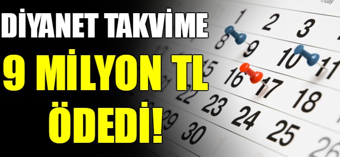 Diyanet takvimine flaş harcama