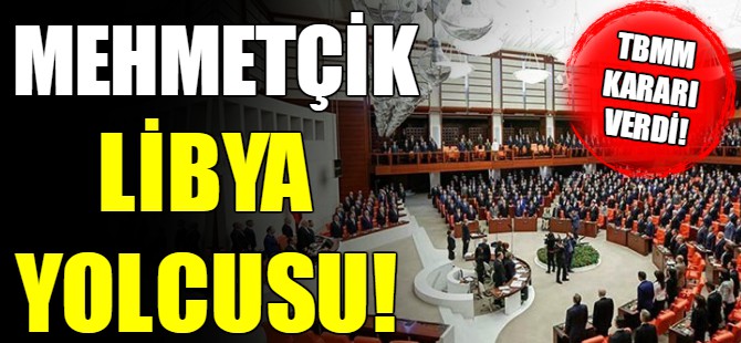 Mehmetçik Libya yolcusu