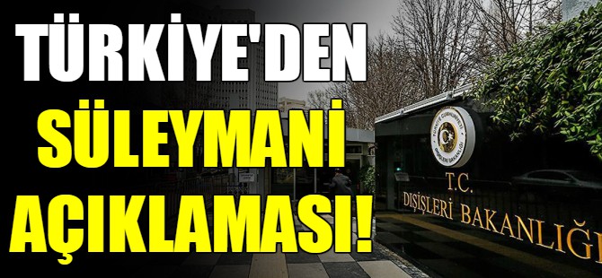 Türkiye’den Süleymani açıklaması