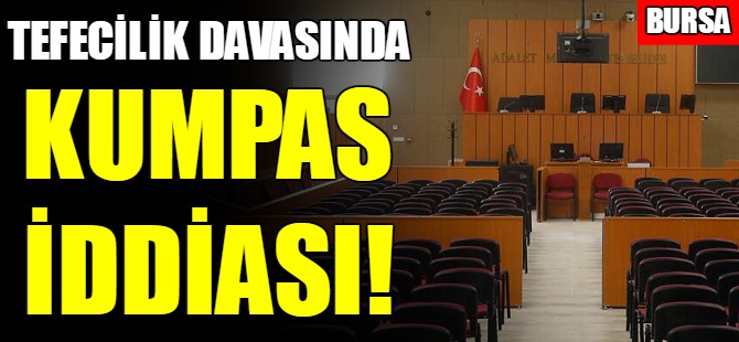 Tefecilik davasında kumpas iddiası