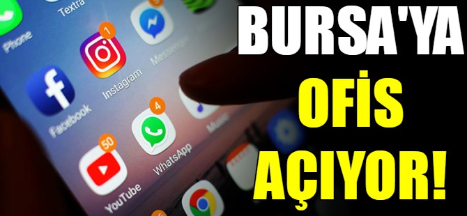 Facebook Bursa'ya ofis açıyor