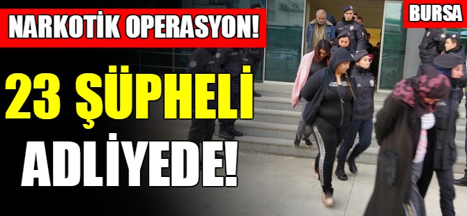 Bursa'da narkotik operasyon!