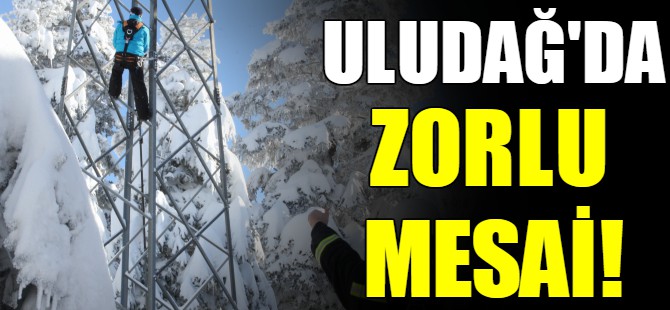 Uludağ'da zorlu mesai
