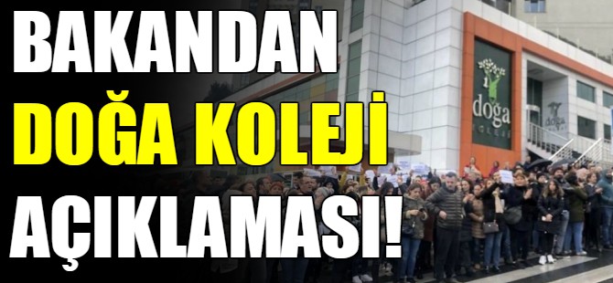 Bakandan Doğa Koleji açıklaması