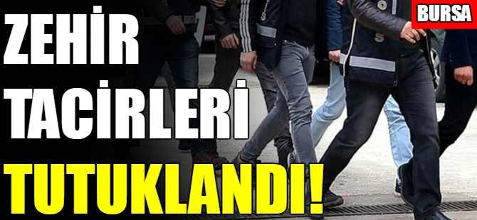 Uyuşturucu tacirleri tutuklandı