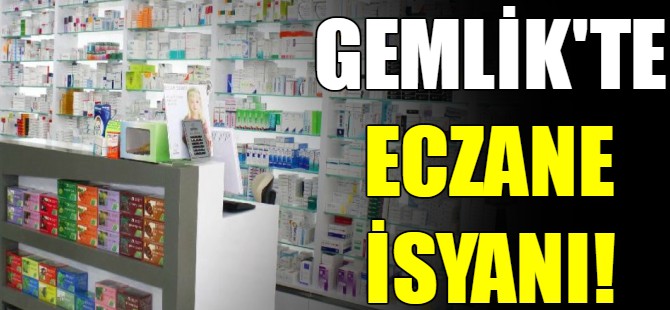 Gemlik'te eczane isyanı