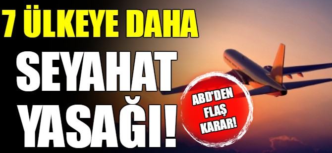ABD seyehat yasağına yenilerini ekliyor