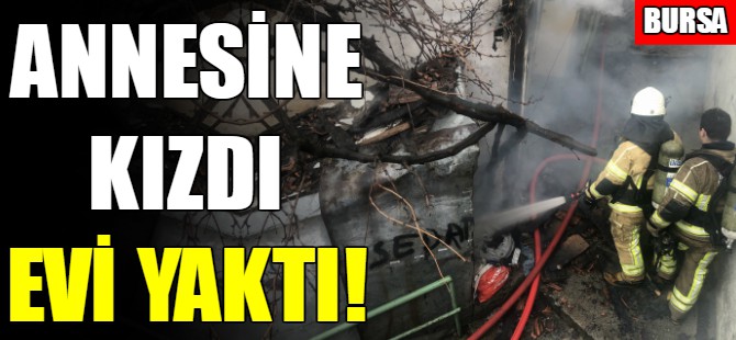 Kendi evini kundakladı!