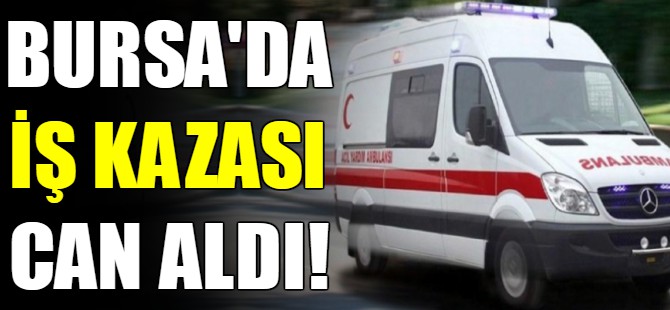 İş kazası can aldı!
