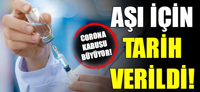 Virüs aşısı için tarih verildi!