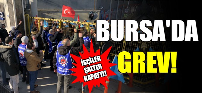 Bursa'da grev!