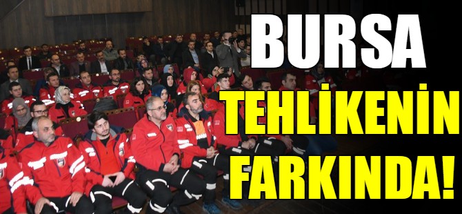 Bursa tehlikenin farkında