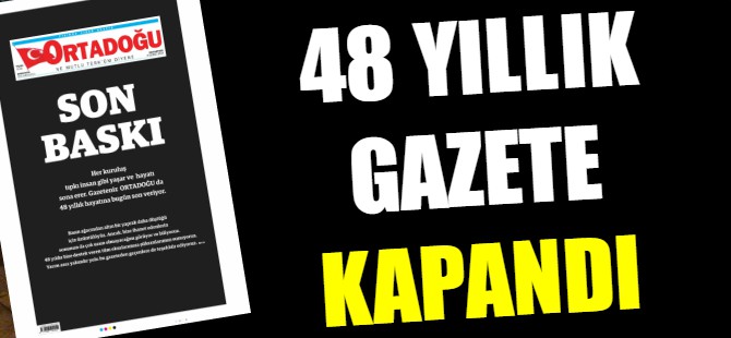 48 yıllık o gazete kapandı