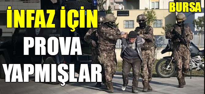 İnfaz için prova yapmışlar!