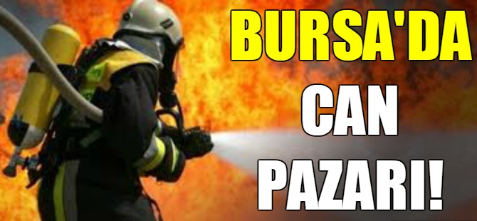 Bursa'da can pazarı!