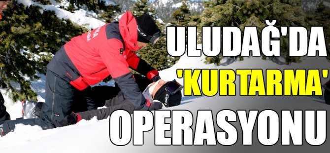 Uludağ'da kurtarma operasyonu!