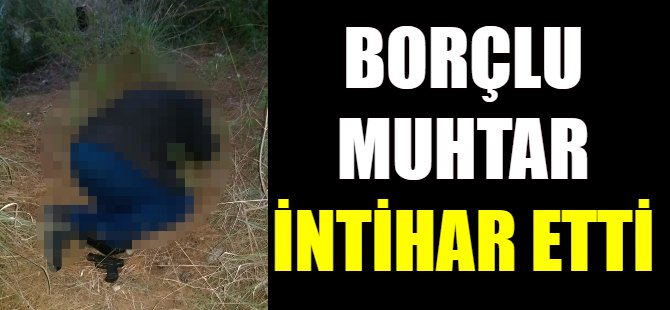 Muhtar intihar etti