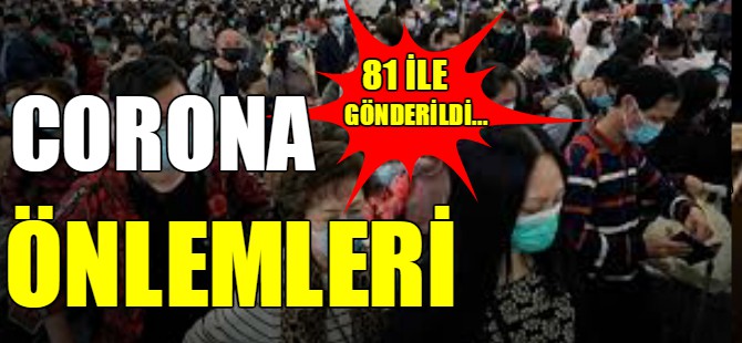 81 ile gönderildi: Corona virüsü önlemleri…