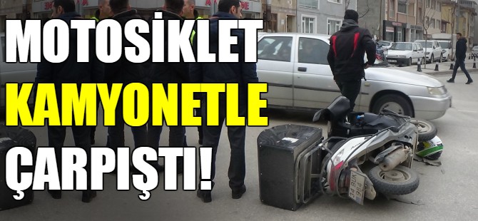 Motosiklet kamyonetle çarpıştı