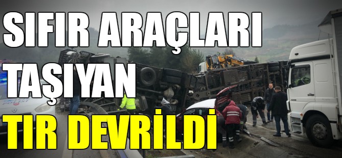 Renault araçlarını taşıyan TIR devrildi!
