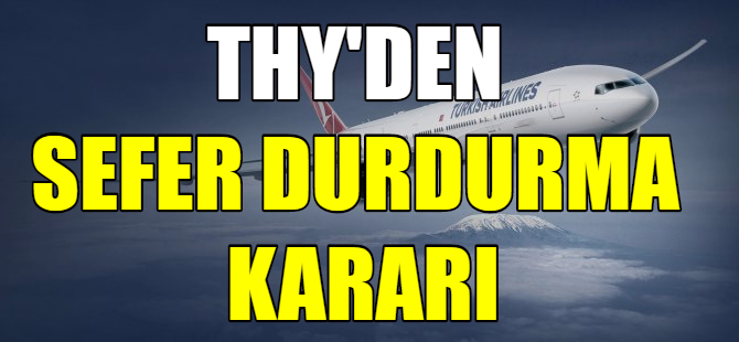 THY'den sefer durdurma kararı