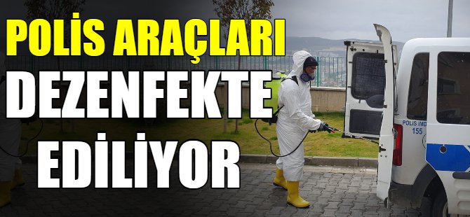 Polis araçları dezenfekte ediliyor
