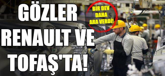 Bir dev daha üretimi durdurdu!