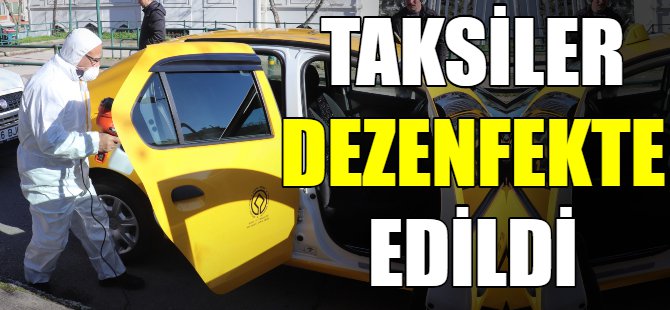Taksi ve Dolmuşlar dezenfekte edildi