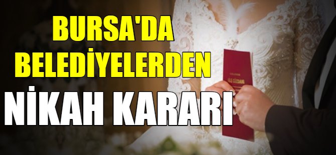 Nikahlara misafir alınmayacak