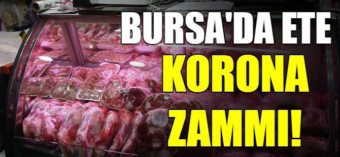 Bursa'da et zamlandı