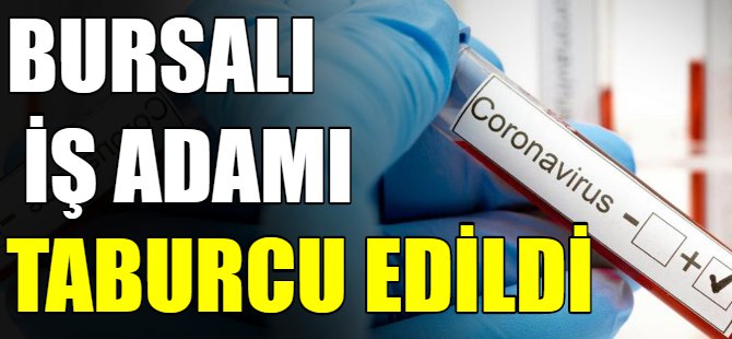 Bursalı iş adamı taburcu oldu