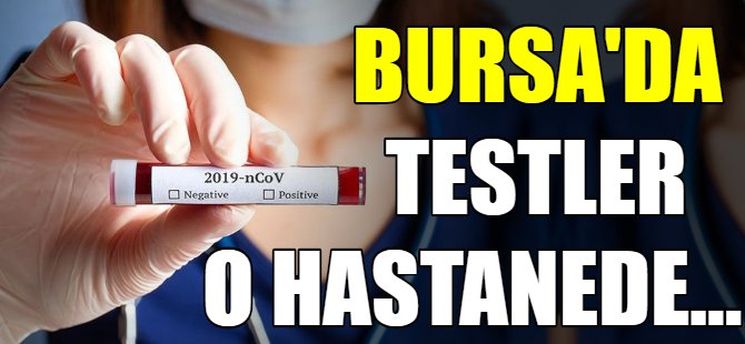 Bursa'da korona testi nerede yapılıyor?