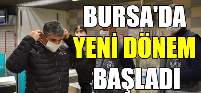 Bursa'da maske uygulaması başladı