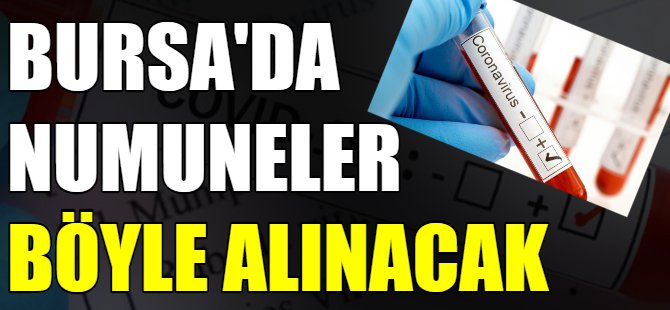 Bursa'da numuneler böyle alınacak