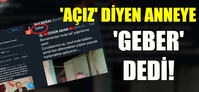 'Açız' diye anneye 'Geber' dedi