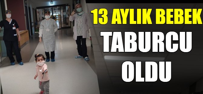 13 aylık bebek koronayı yendi