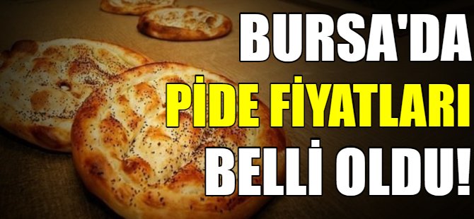 Bursa'da pide fiyatları belli oldu