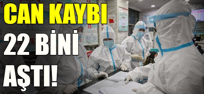 Can kaybı 22 bini aştı