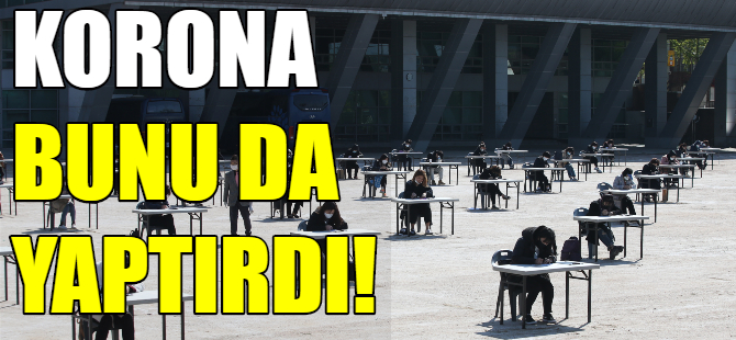 Korona bunu da yaptırdı!