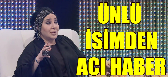 Nur Yerlitaş'tan acı haber