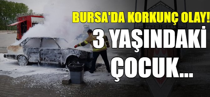 Bursa'da korkunç olay!