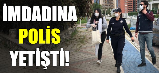 İmdadına polis yetişti!