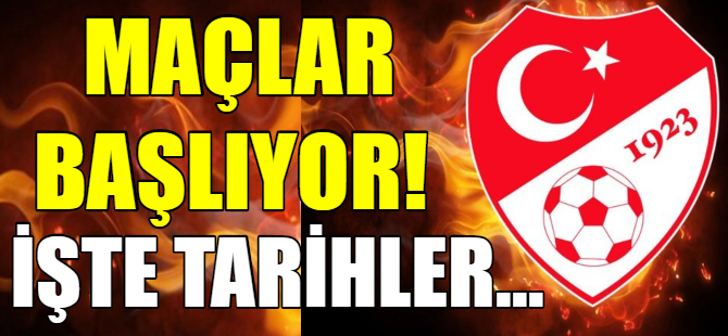 Maçlar başlıyor